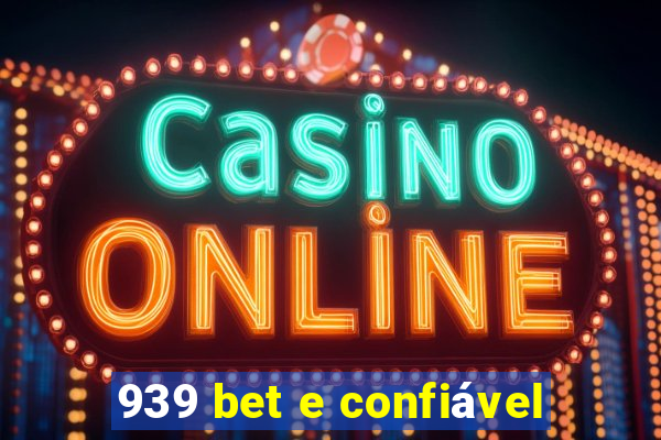 939 bet e confiável